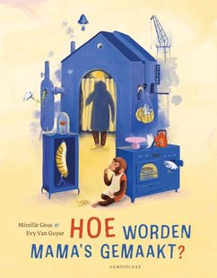 Hoe worden mama's gemaakt