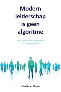 Modern leiderschap is geen algoritme