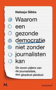 Waarom een gezonde democratie niet zonder journalisten kan