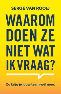 Waarom doen ze niet wat ik vraag