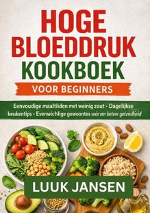 Hoge Bloeddruk Kookboek Voor Beginners