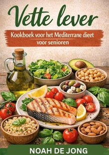 Vette lever Kookboek voor het Mediterrane dieet voor senioren