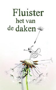 Fluister het van de daken