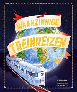Waanzinnige Treinreizen