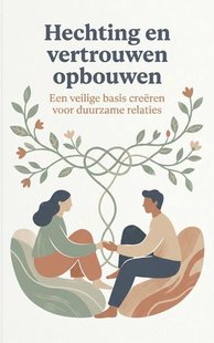 Hechting en vertrouwen opbouwen