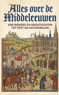 Alles over de middeleeuwen