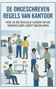 De ongeschreven regels van kantoor
