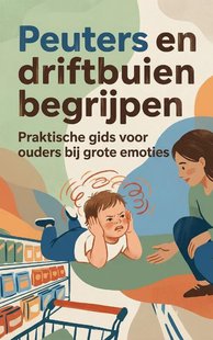 Peuters en driftbuien begrijpen
