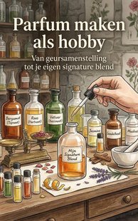 Parfum maken als hobby