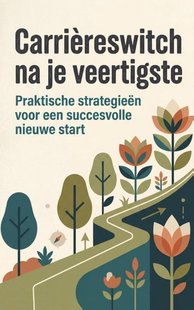 Carrièreswitch na je veertigste