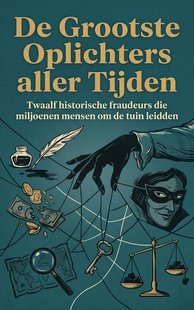 De Grootste Oplichters aller Tijden