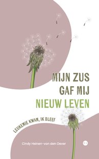 Mijn zus gaf mij nieuw leven