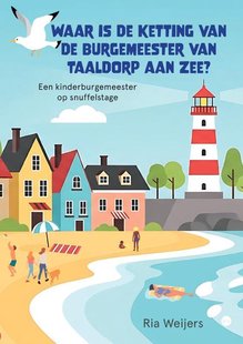 Waar is de ketting van de burgemeester van Taaldorp aan Zee?