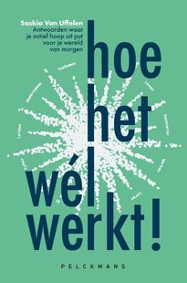 Hoe het wél werkt!