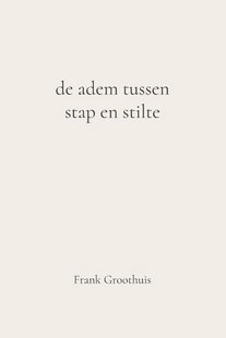 De adem tussen stap en stilte