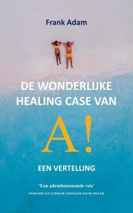 De wonderlijke healing case van A!