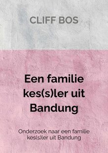 Een Indische familie Kes(s)ler uit Bandung