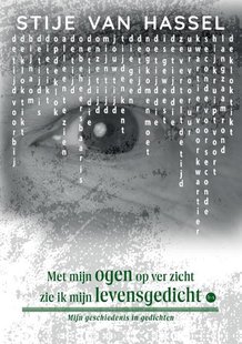Met mijn ogen op ver zicht zie ik mijn levensgedicht