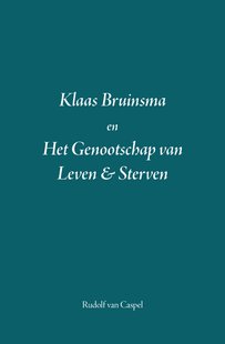 Klaas Bruinsma en Het Genootschap van Leven & Sterven