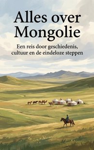 Alles over Mongolie