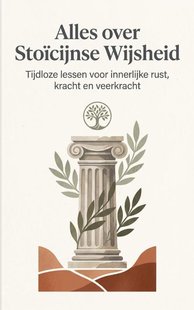 Alles over Stoïcijnse Wijsheid