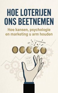 Hoe Loterijen Ons Beetnemen