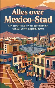 Alles over Mexico-Stad