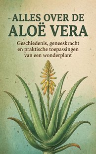 Alles over de Aloë Vera