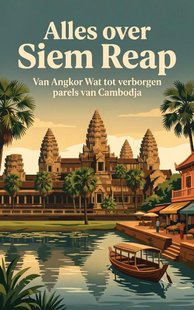 Alles over Siem Reap