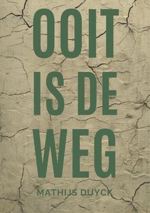 Ooit is de weg