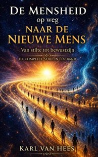 De Mensheid op weg naar de Nieuwe Mens