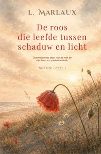 De roos die leefde tussen schaduw en licht