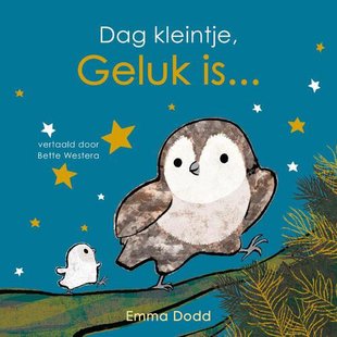 Dag kleintje, geluk is...