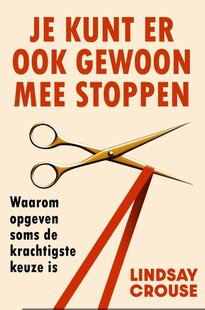Je kunt er ook gewoon mee stoppen