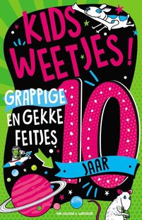 Kidsweetjes! Grappige en gekke feitjes - 10 jaar
