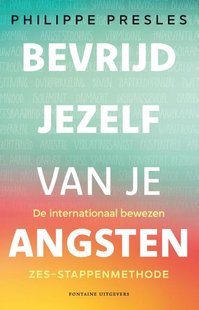 Bevrijd jezelf van je angsten