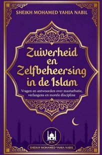 Zuiverheid en Zelfbeheersing in de Islam