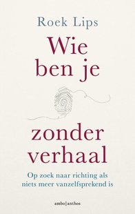 Wie ben je zonder verhaal