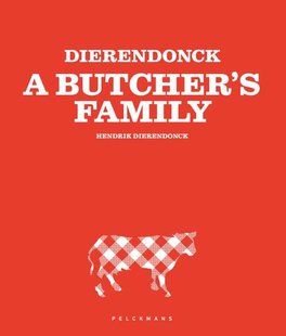 DIERENDONCK - A Butcher's Family (Nederlandse editie)