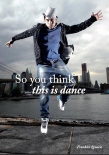 So You Think This Is Dance
