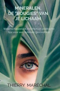 Mineralen, de bougies van je lichaam