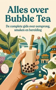 Alles over Bubble Tea