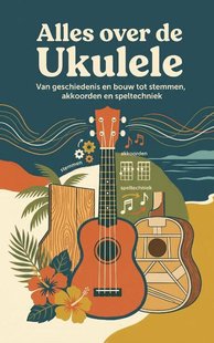 Alles over de Ukulele