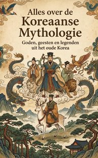 Alles over de Koreaanse Mythologie