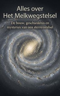 Alles over Het Melkwegstelsel