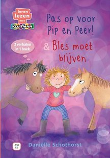 PIP EN PEER Pas op voor Pip en Peer! & Bles moet blijven