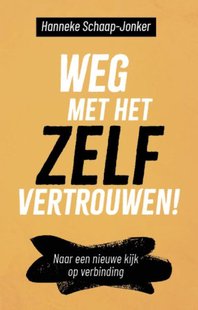 Weg met het zelfvertrouwen!