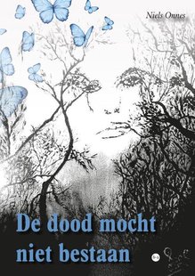 De dood mocht niet bestaan