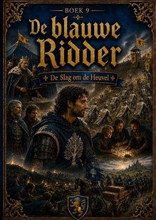 Boek 9, De Blauwe Ridder - De Slag om de Heuvel