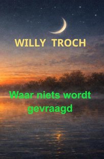 Waar niets wordt gevraagd